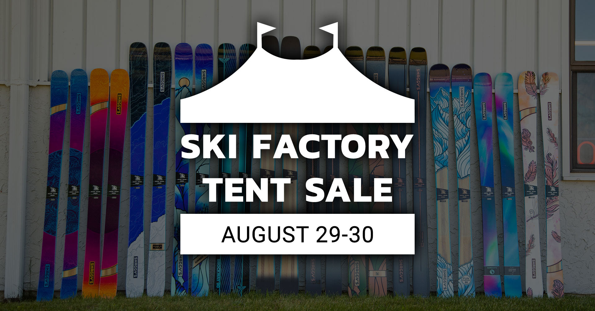 Shaggy's Ski Factory Tent Sale - August 29th & 30th, 2024